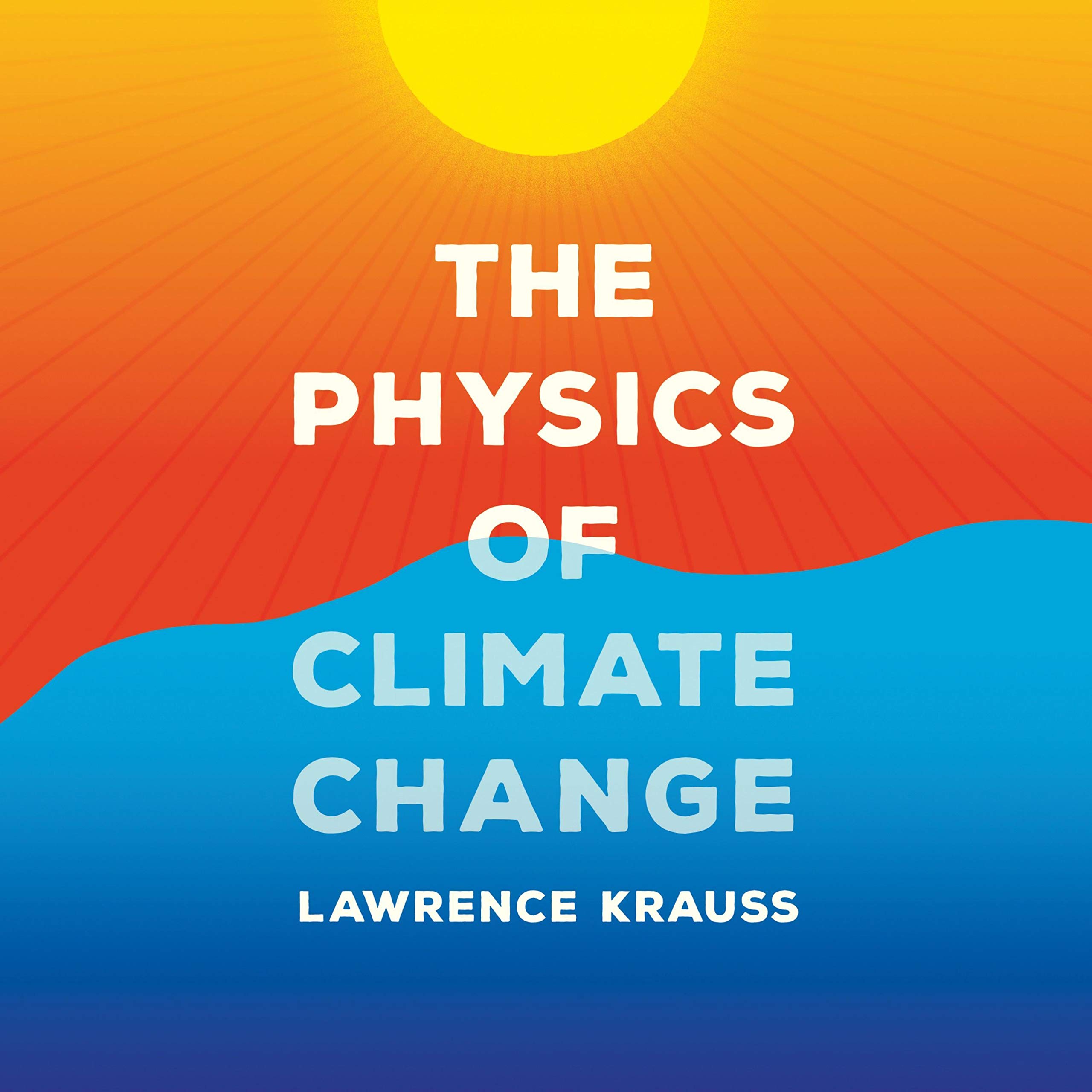 The Physics of Climate Change