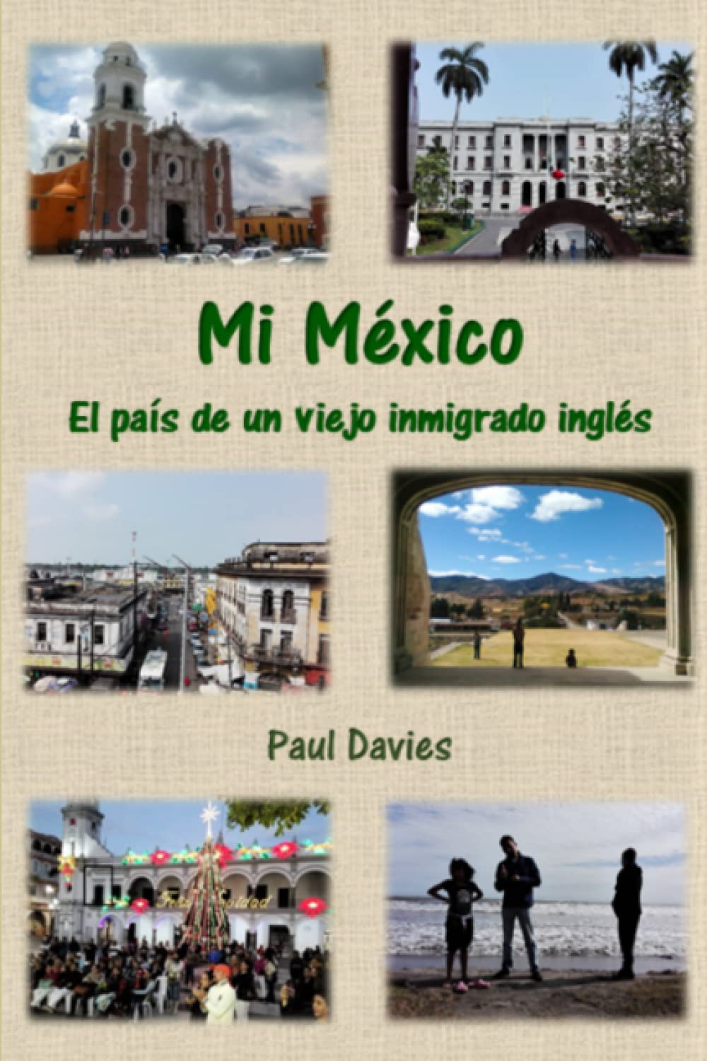 Mi México: El país de un viejo inmigrado inglés