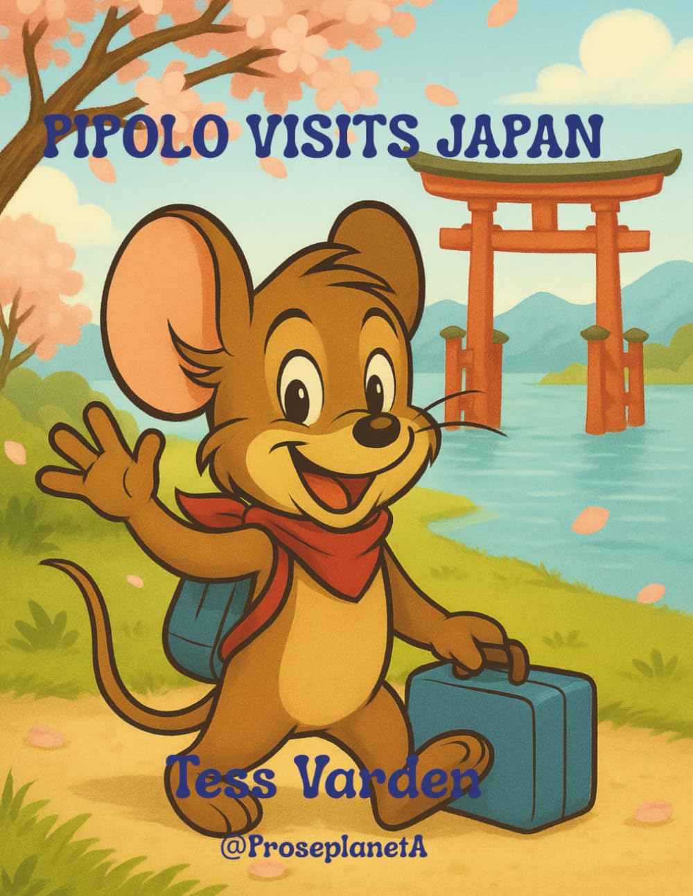 Pipolo Visits Japan (The Adventures of Pipolo the Traveling Mouse)