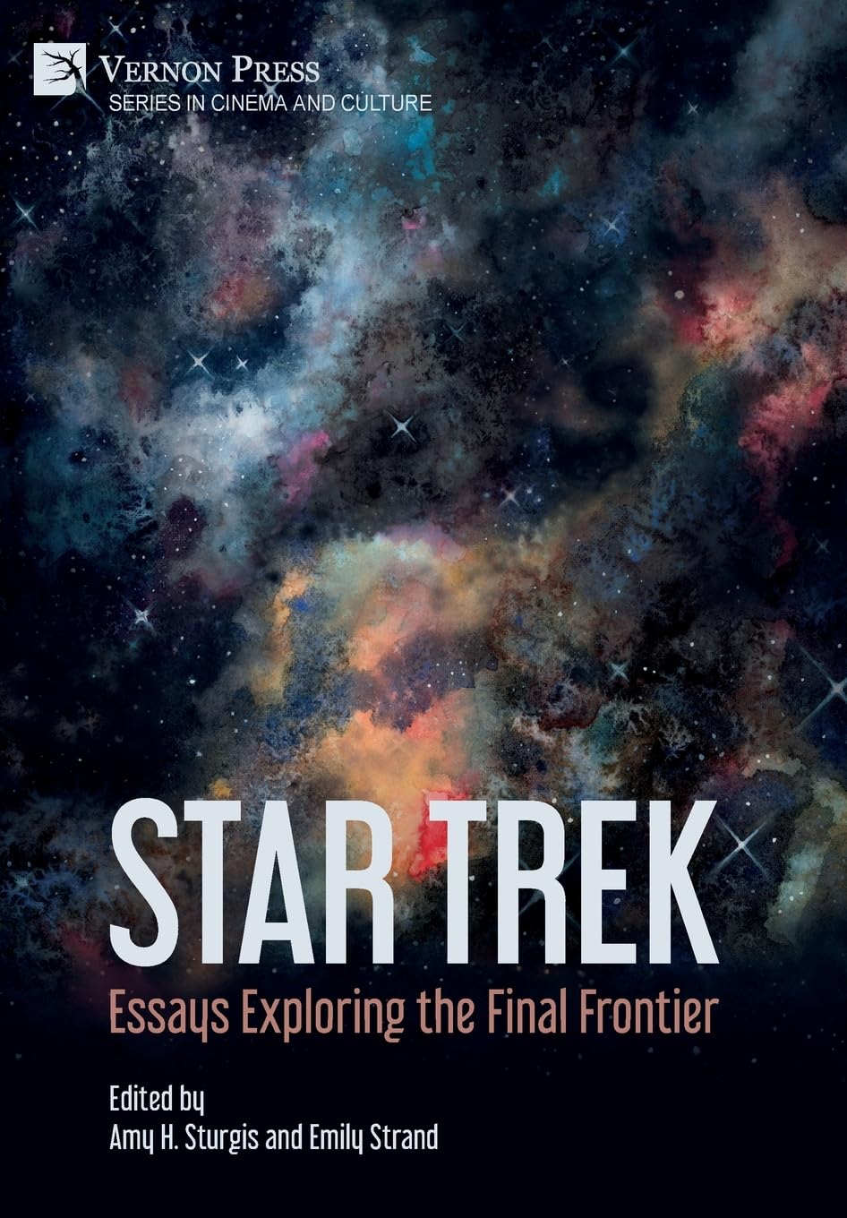 Star Trek: Essays Exploring the Final Frontier (Cinema and Culture)