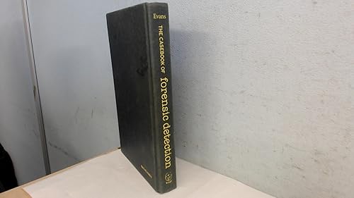 The Casebook of Forensic Detection: How Science Solved 100 of the World's Most Baffling Crimes