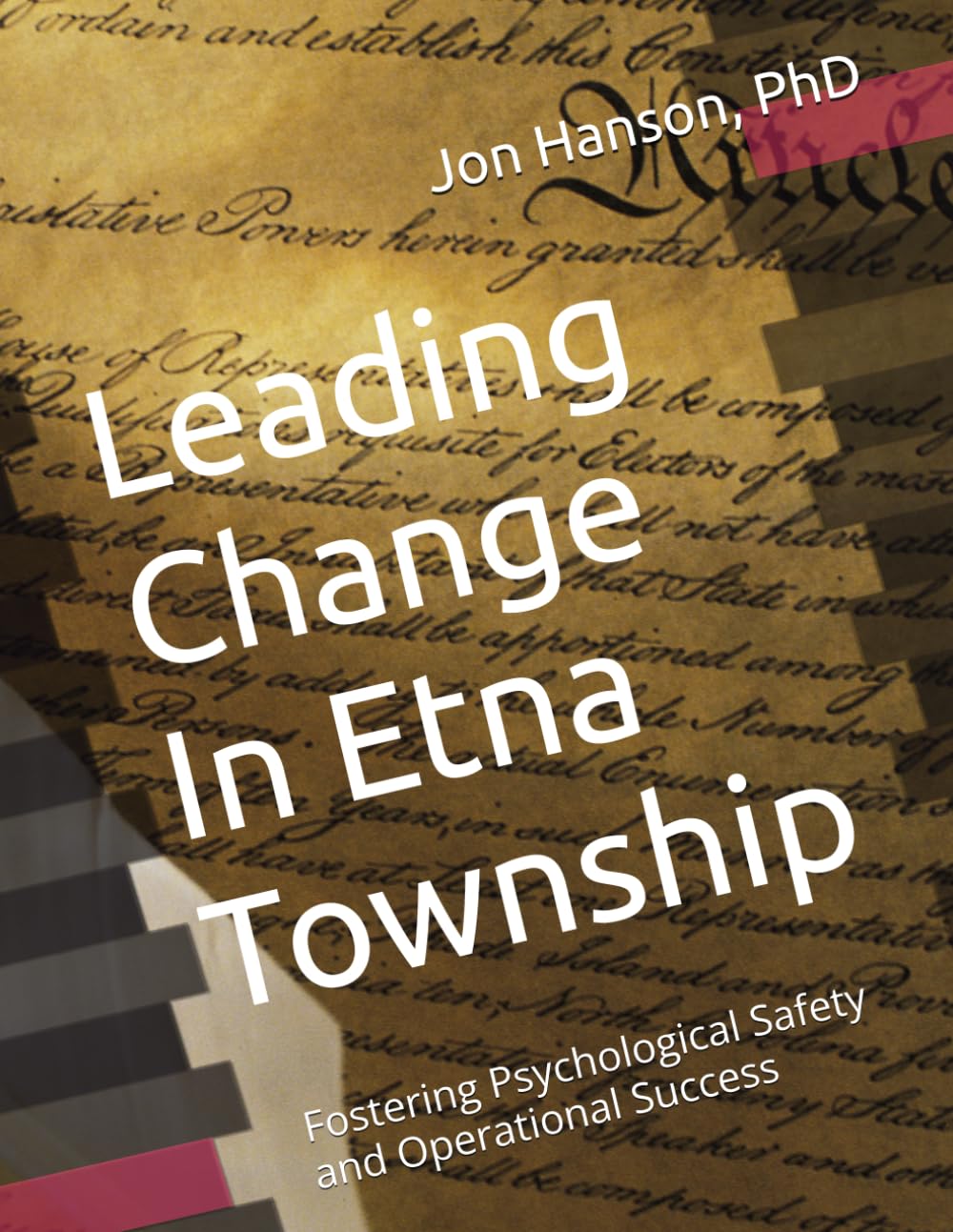 Leading Change In Etna Township: Fostering Psychological Safety and Operational Success