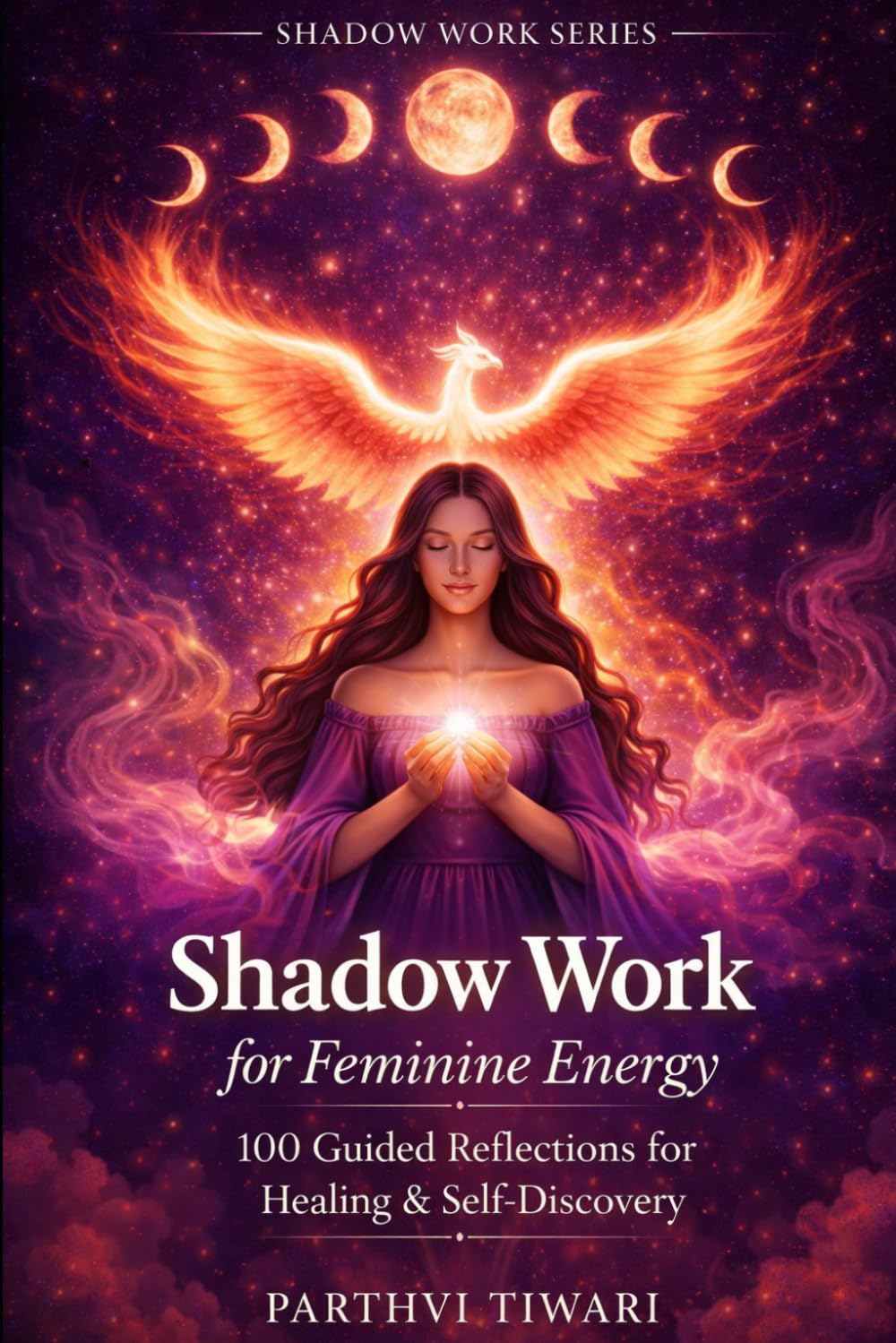 SHADOW WORK for FEMININE ENERGY: 100 Guided Reflections for Healing and Self-Discovery