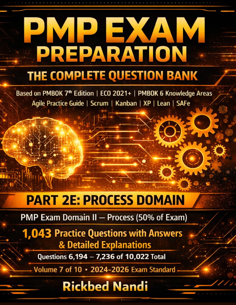 PMP EXAM PREPARATION - THE COMPLETE QUESTION BANK: PART 2E - PROCESS DOMAIN