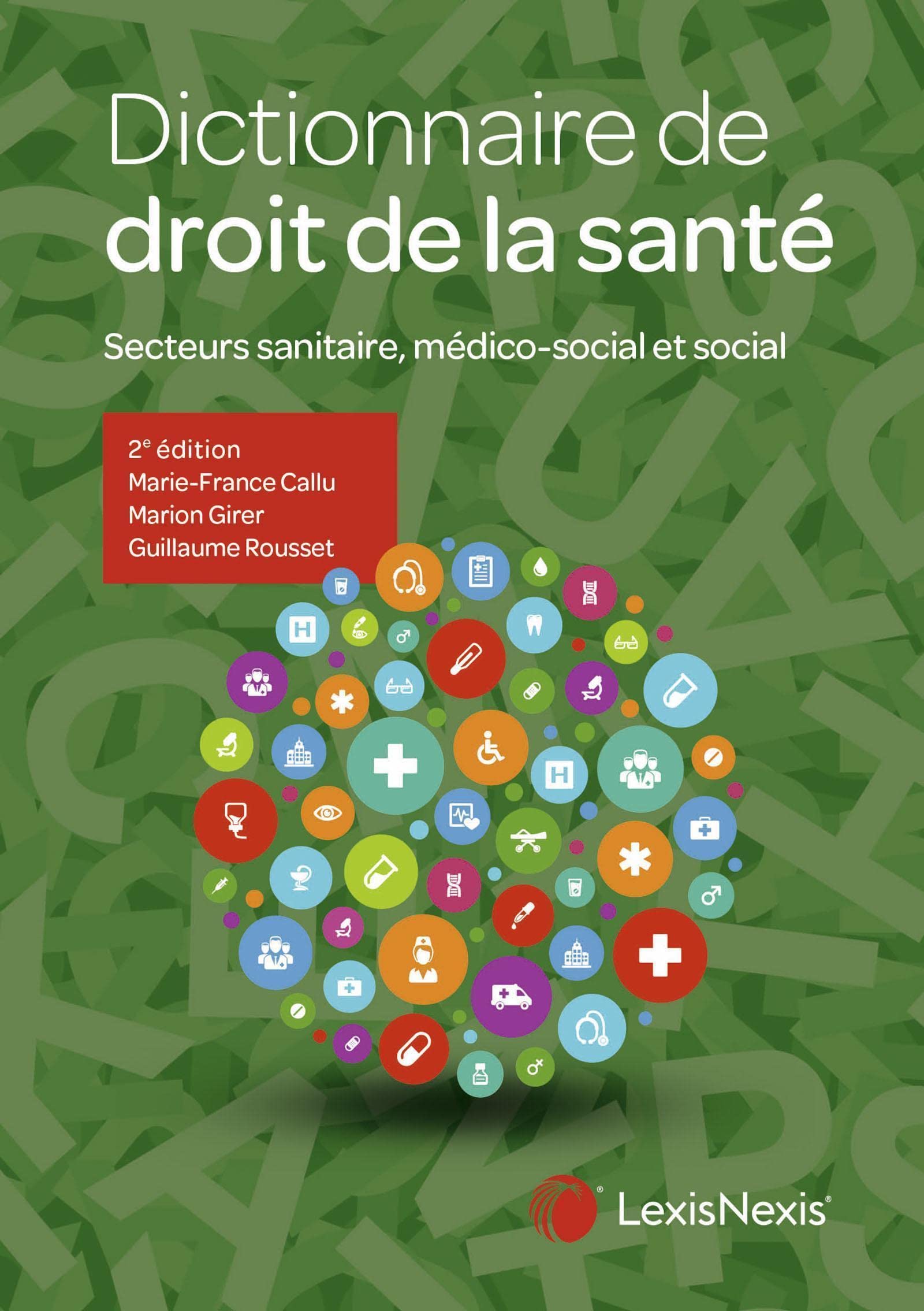 dictionnaire de droit de la sante: Secteurs sanitaire, médico-social et social