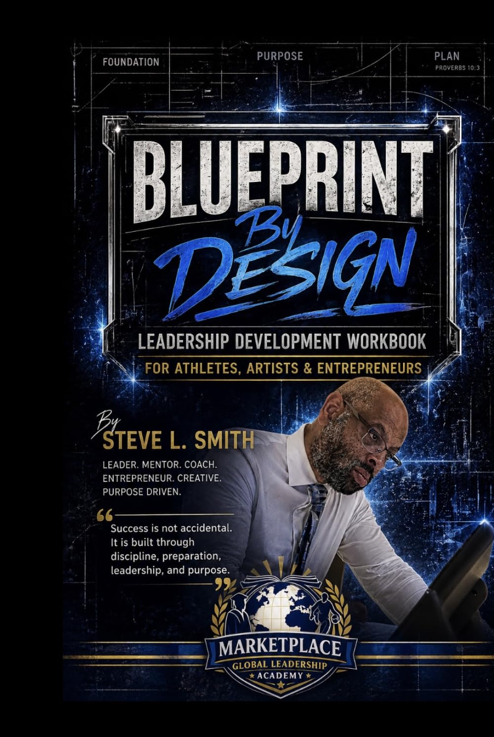 Blueprint By Design: Leadership Development Curriculum for Athletes, Artists, Entrepreneurs & Future Leaders