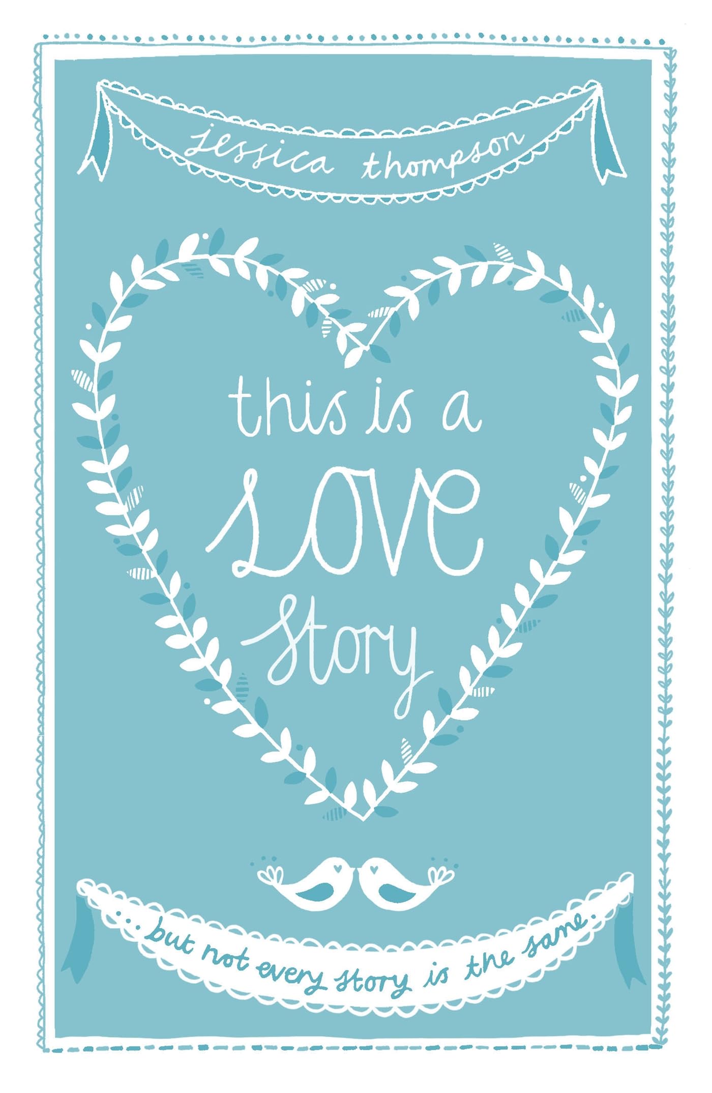 This is a Love Story: But not every story is the same
