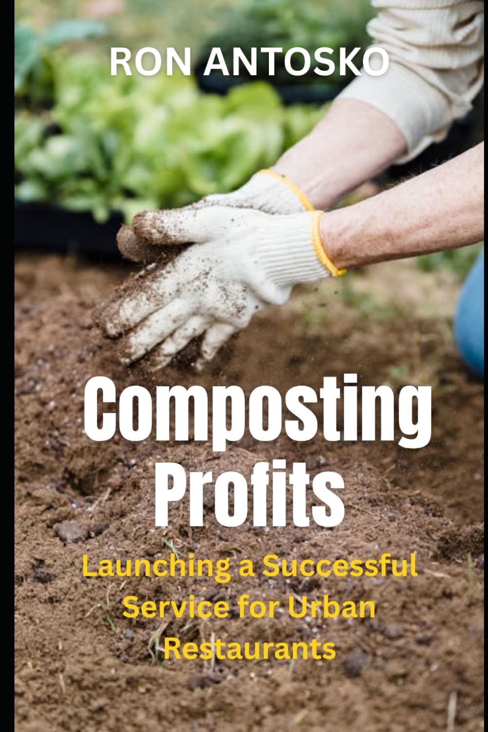 Composting Profits: Launching a Successful Service for Urban Restaurants