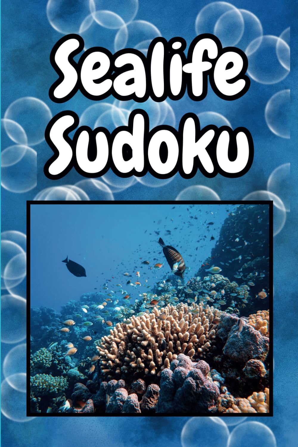 Sealife Sudoku: 6x9 book featuring 150 sealife-themed sudoku puzzles with 3 levels of difficulty and solutions in the back to challenge your mind.