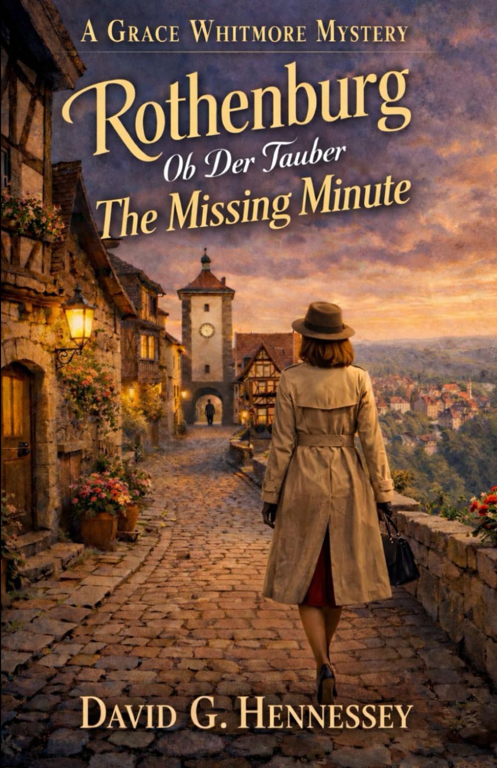 Rothenburg Ob Der Tauber: The Missing Minute: Book 79 in the Grace Whitmore Mystery Series