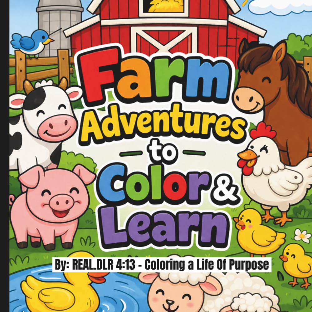 Farm Adventures to Color & Learn: Coloring a Life Purpose