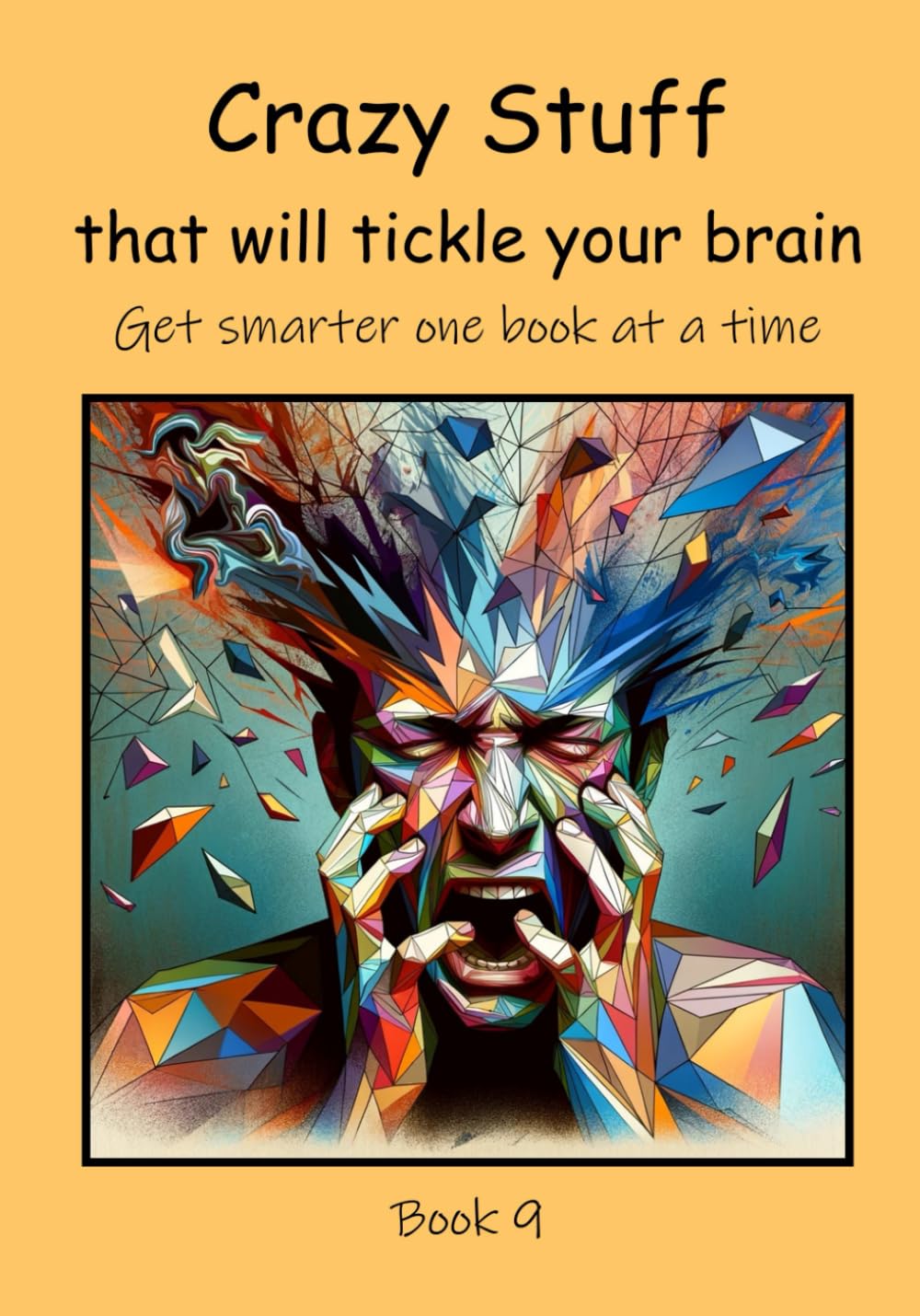 Independently Published Crazy Stuff that will Tickle your Brain