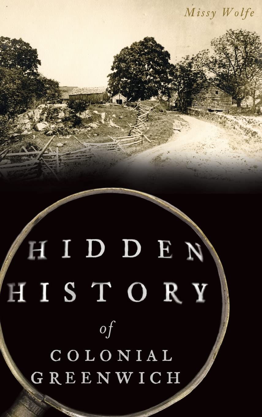 Hidden History of Colonial Greenwich livre histoire USA et archives Connecticut