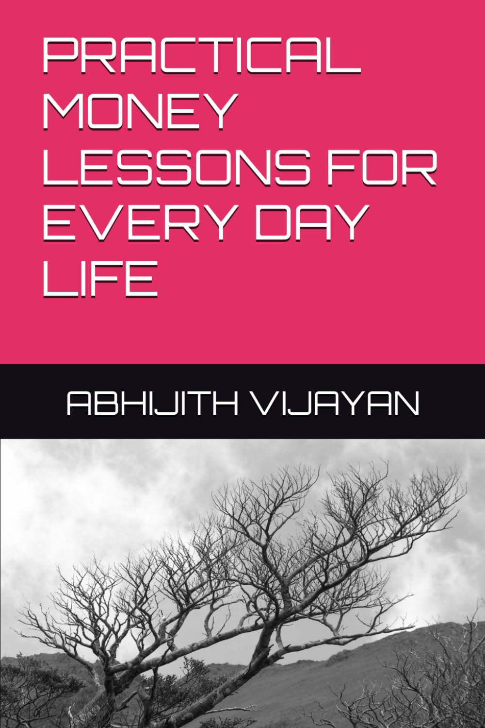 PRACTICAL MONEY LESSONS FOR EVERY DAY LIFE