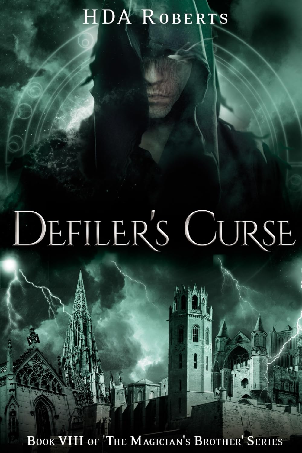 Defiler's Curse: Book VIII of 'The Magician's Brother' Series