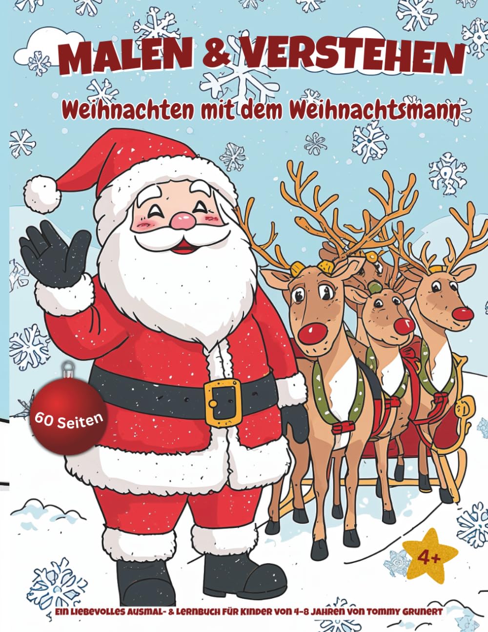 Malen & Verstehen – Weihnachten mit dem Weihnachtsmann: Ausmal- und Mitmachbuch für Kinder von 4–8 Jahren – Weihnachten, Winter, Wissen & Spiele