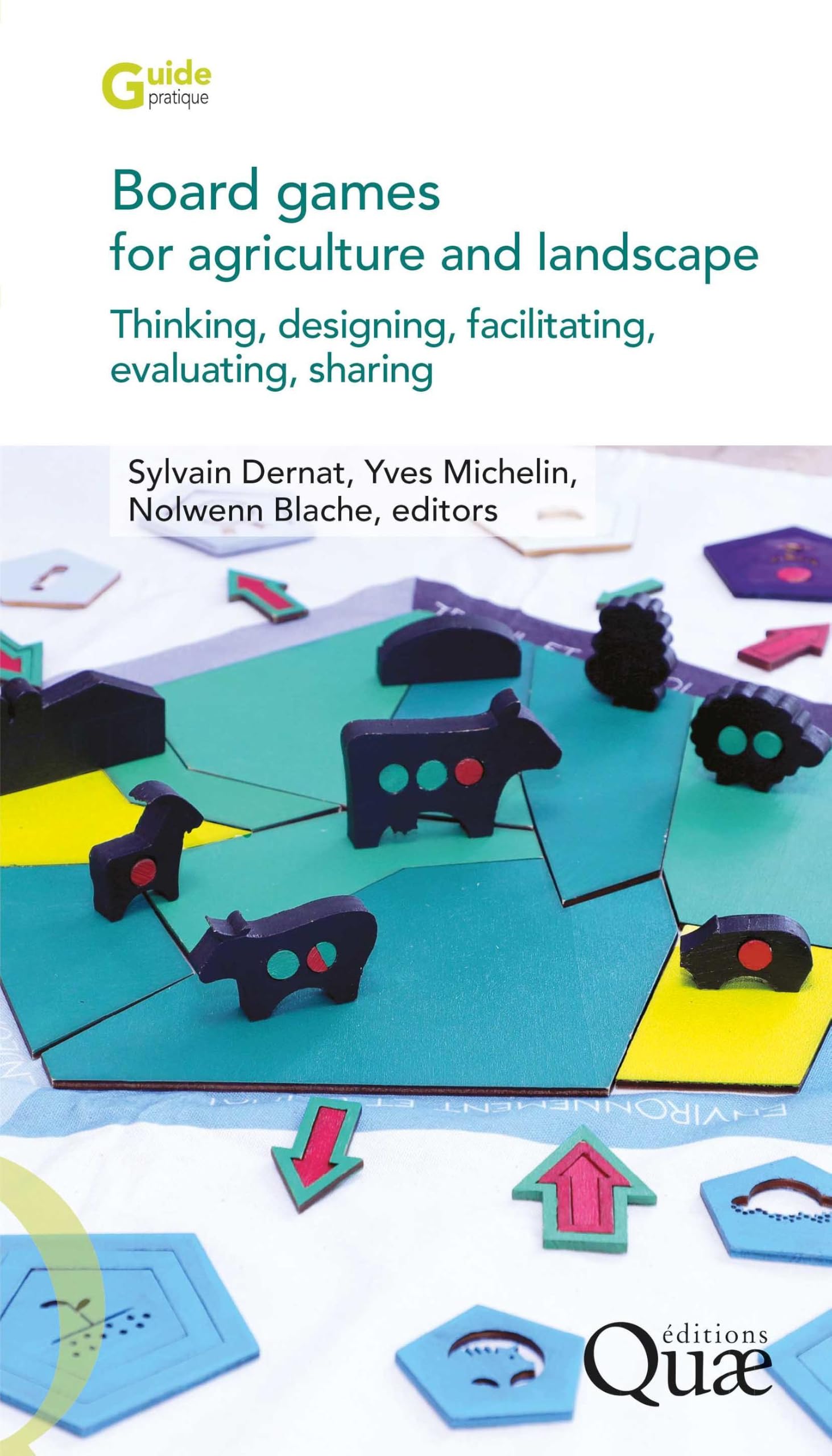 Board games for agriculture and landscape: Thinking, designing, facilitating, evaluating, disseminating