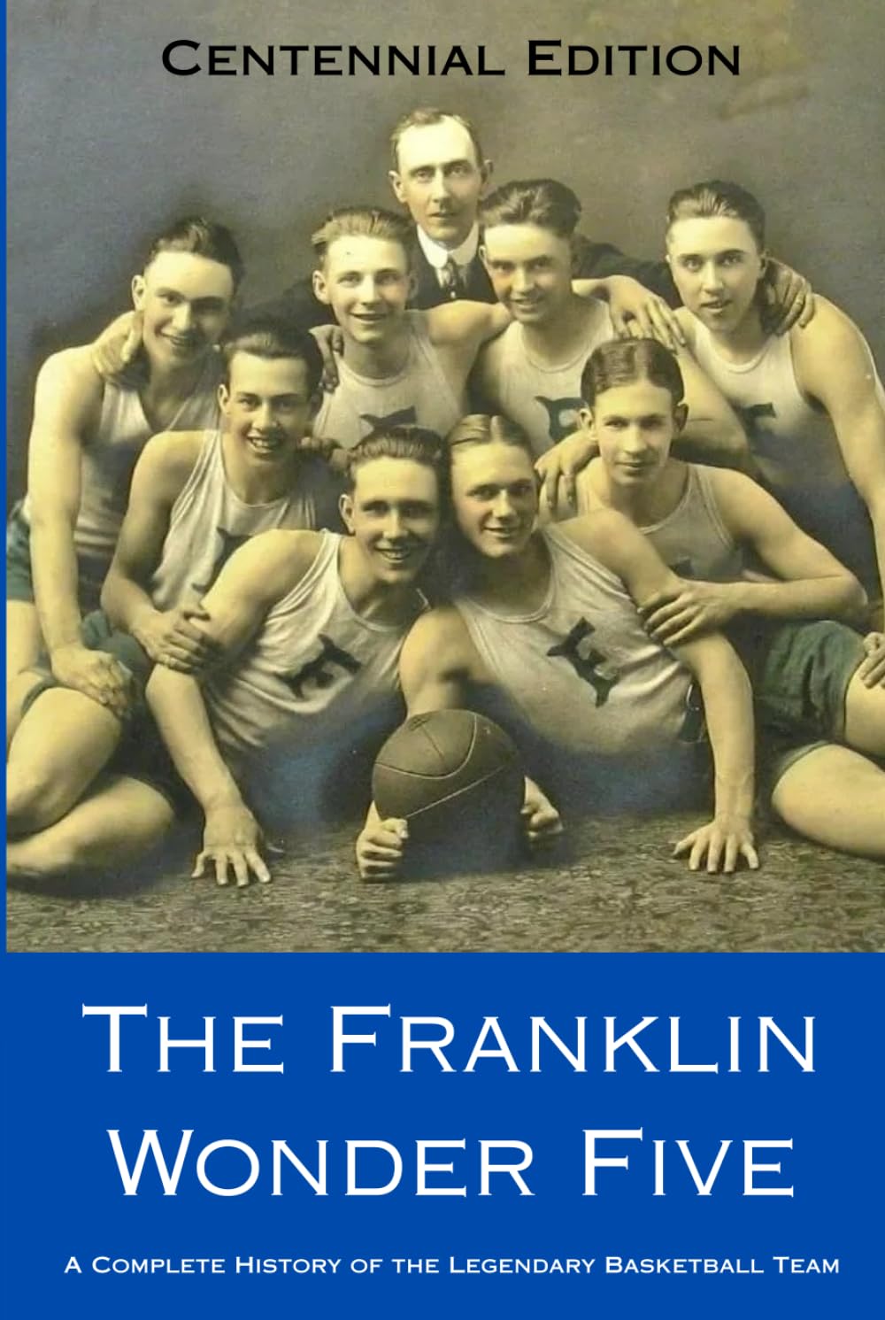 The Franklin Wonder Five: A Complete History of the Legendary Basketball Team      Hardcover – October 31, 2025