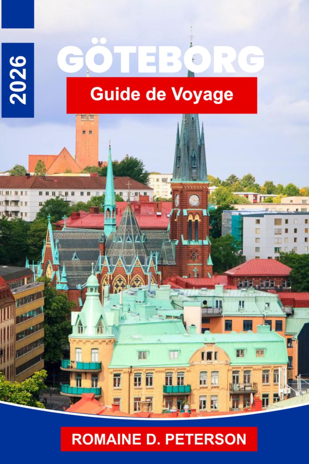 Göteborg Guide de voyage 2026: Découvrez les rues bordant les canaux, les îles de l'archipel, la culture des fruits de mer, les quartiers historiques ... pratiques pour votre voyage en Suède.