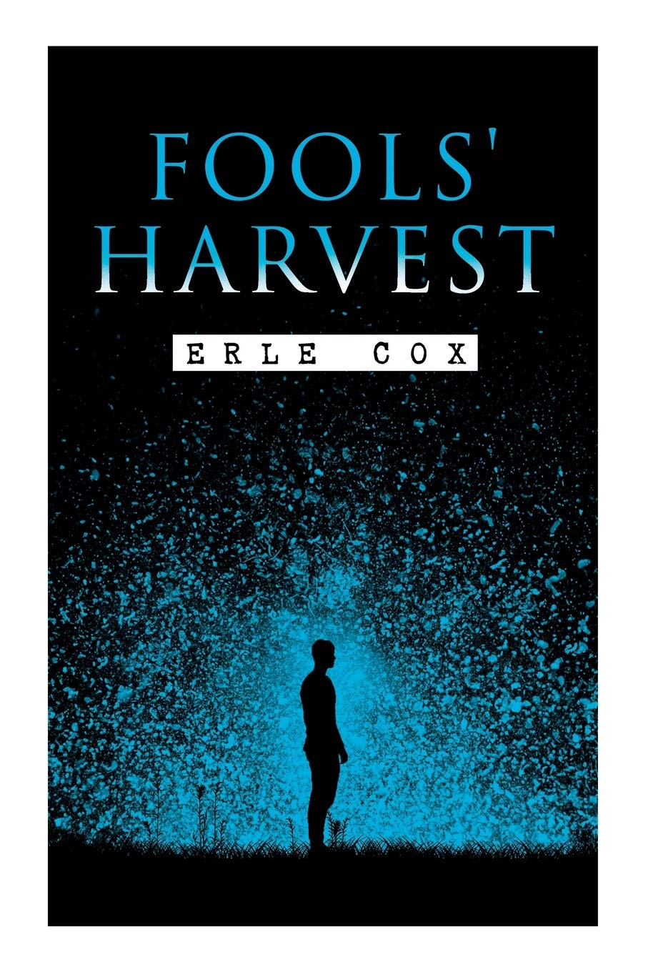 Fools' Harvest: Sci-Fi Novel