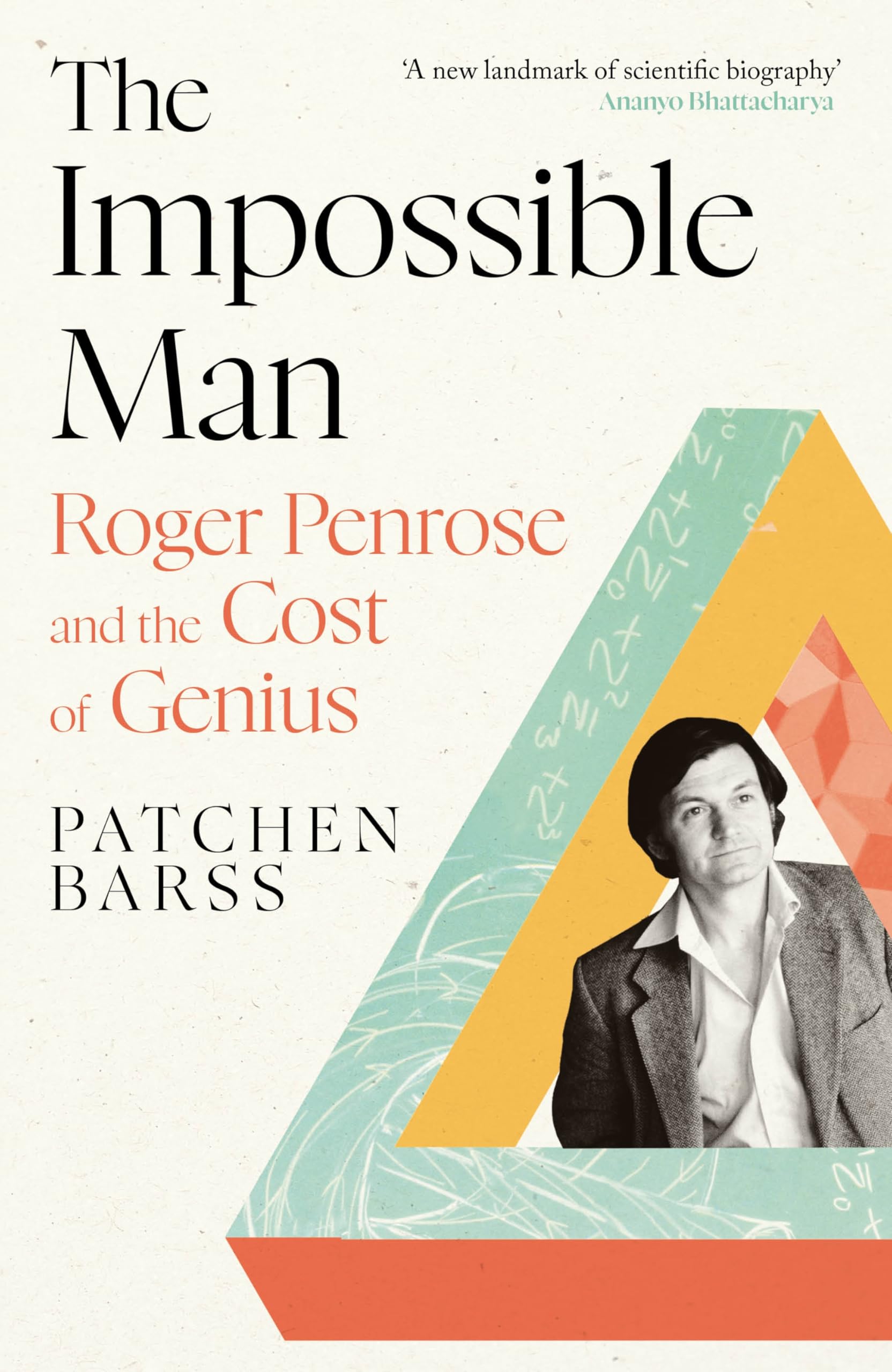 The Impossible Man: Roger Penrose and the Cost of Genius