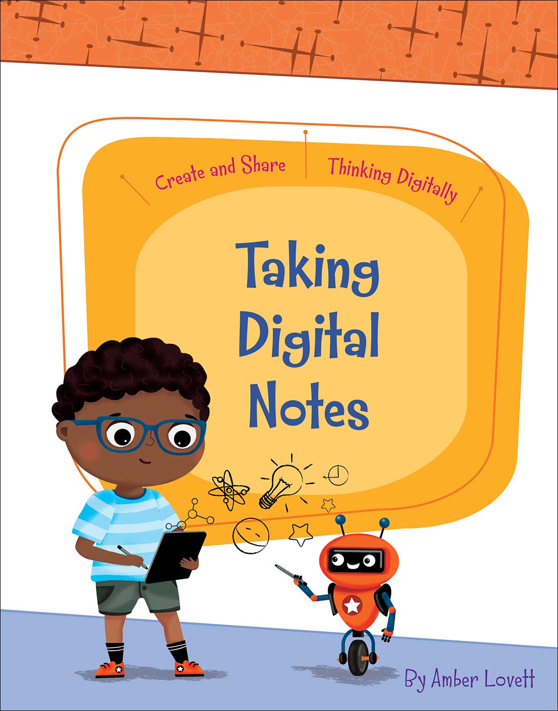 Taking Digital Notes (Create and Share: Thinking Digitally)