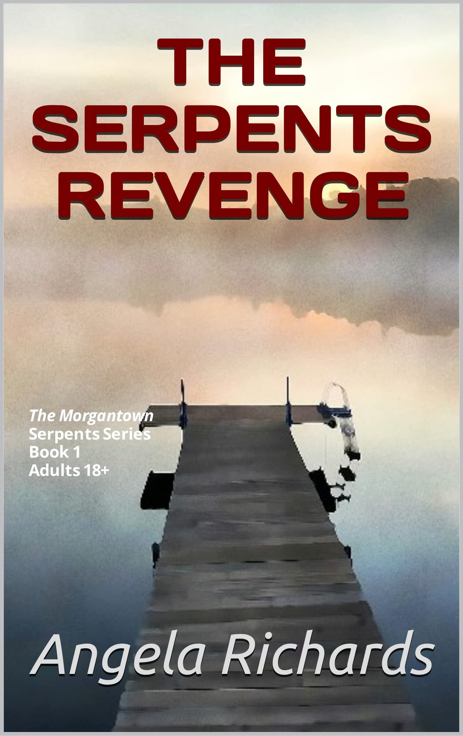 The Serpents Revenge: The Morgantown Serpent series (Morgantown Serpents Series Book 1)