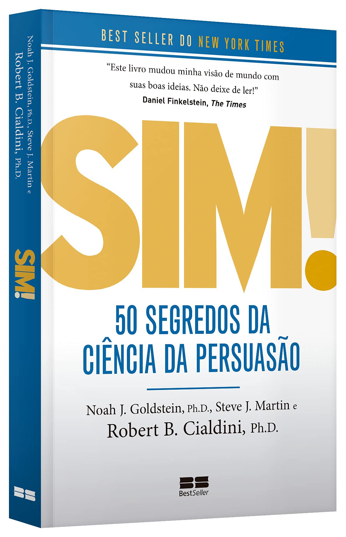 Sim! 50 Segredos Da Ciencia Da Persuasão (Em Portuguese do Brasil)