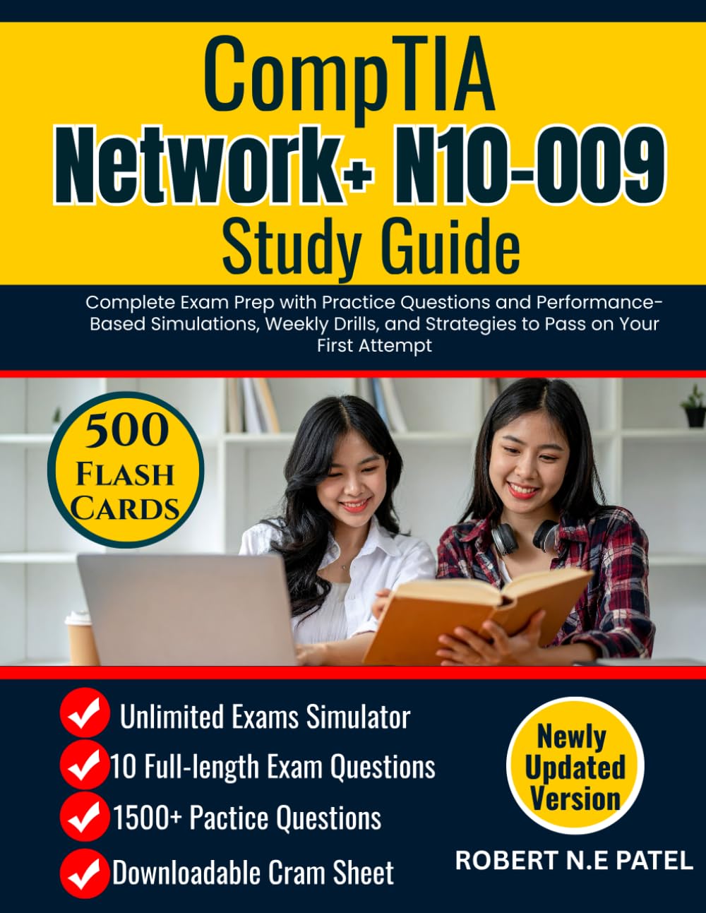 CompTIA Network+ N10-009 Study Guide: Complete Exam Prep with Practice Questions and Performance-Based Simulations, Weekly Drills, and Strategies to