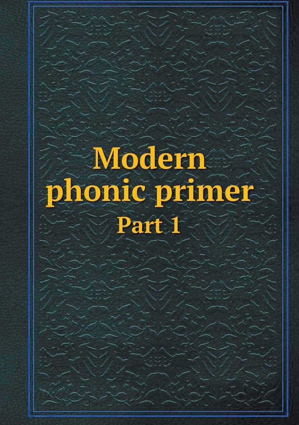 Modern phonic primer Part 1