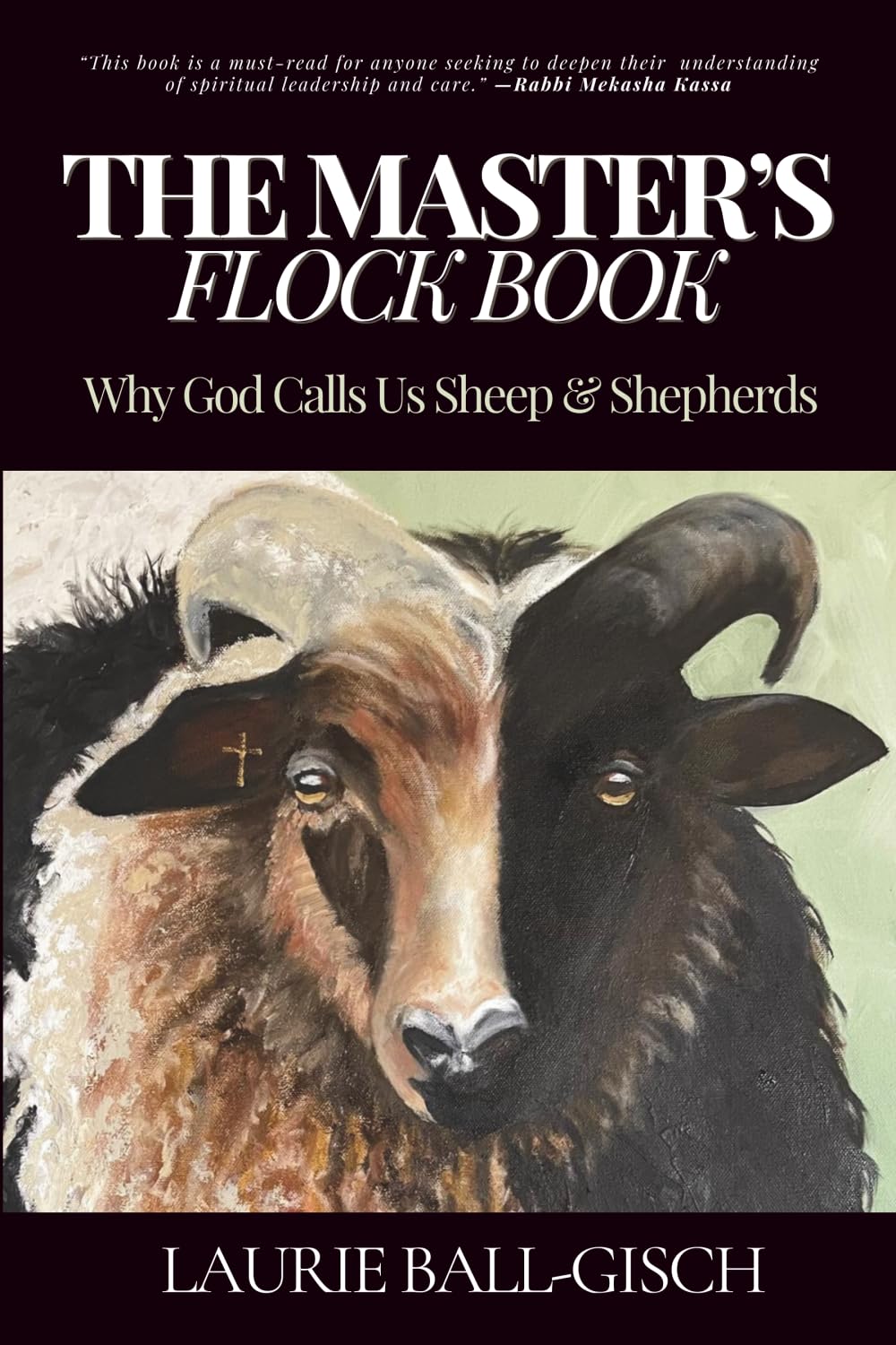 The Master's Flock Book: Why God Calls Us Sheep & Shepherds