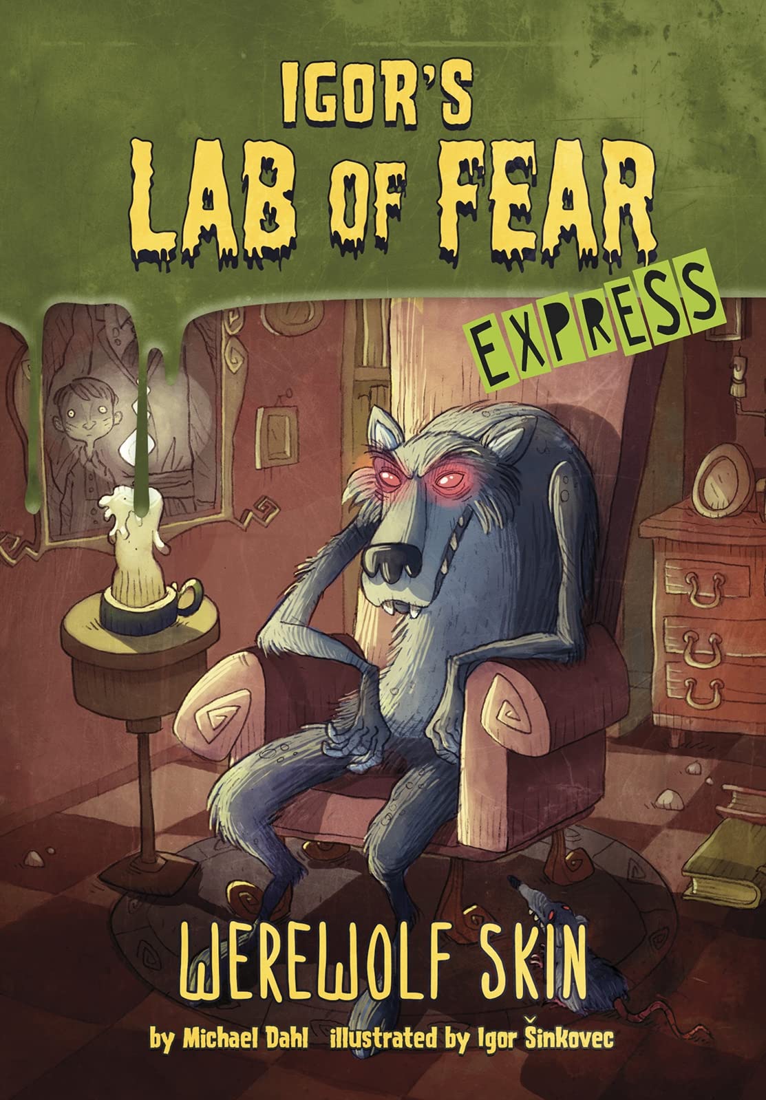 Michael DahlWerewolf Skin - Express Edition (Igor's Lab of Fear - Express Editions)