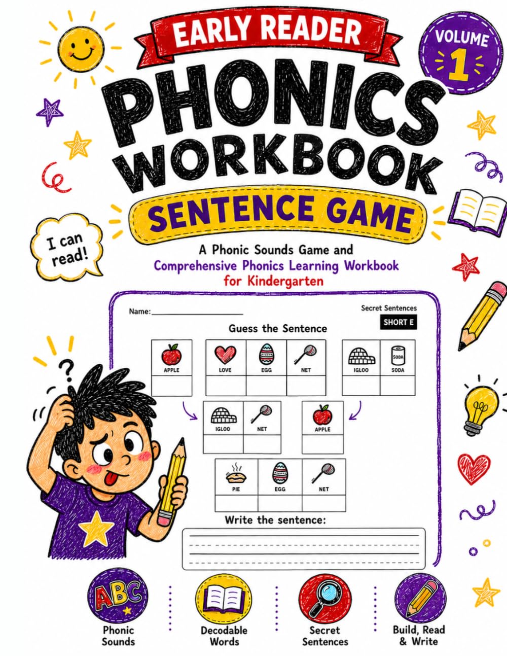 Early Reader Phonics Workbook: Decodable Sentences Volume 1: A Phonic Sounds Game and Comprehensive Phonics Learning Workbook for Kindergarten (Short Vowel Sound Workbooks Series)