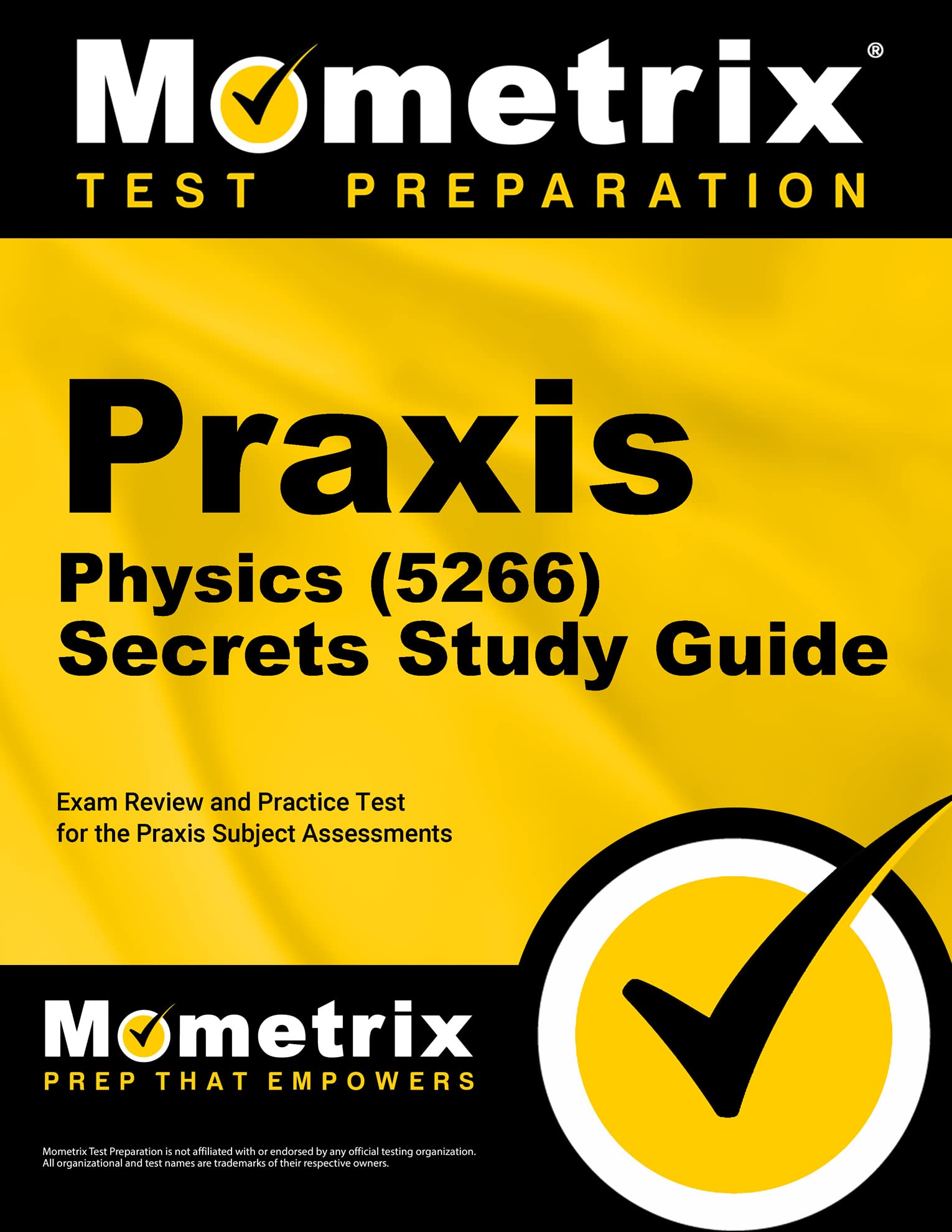 Praxis Physics (5266) Secrets Study Guide: Exam Review and Practice Test for the Praxis Subject Assessments