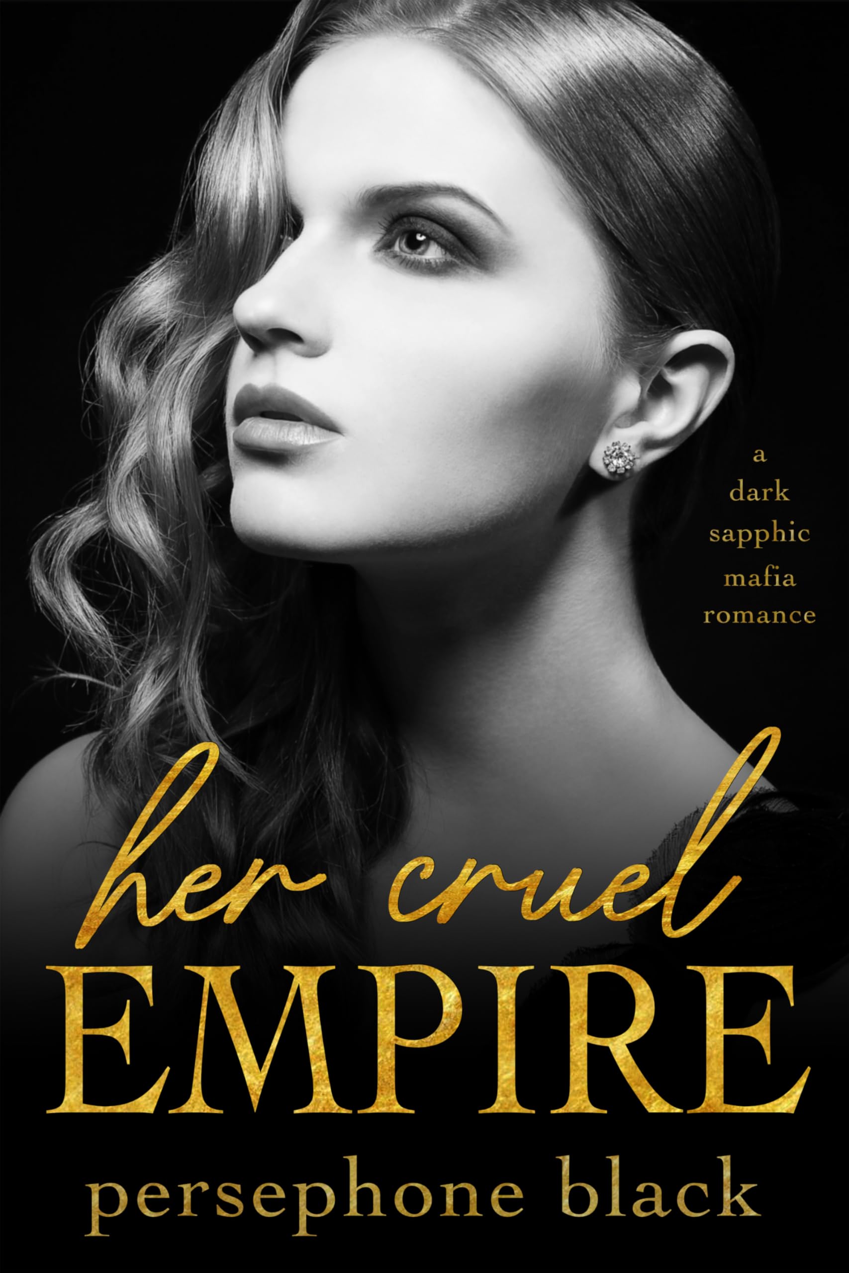 Her Cruel Empire: a Dark Sapphic Mafia Romance (The Devil's Plaything Book 1)