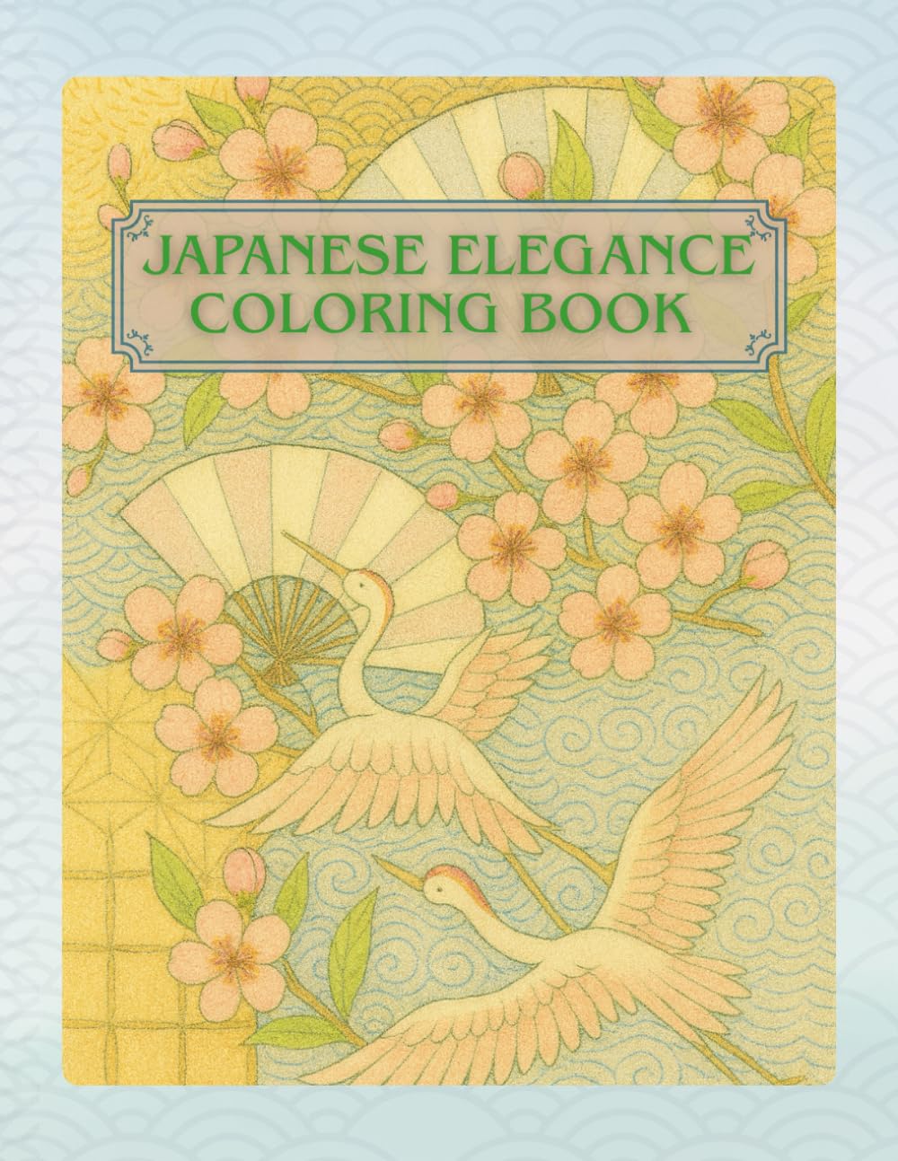 Coloring Book of Japanese Elegance: Adult coloring book , Coloring book for adults