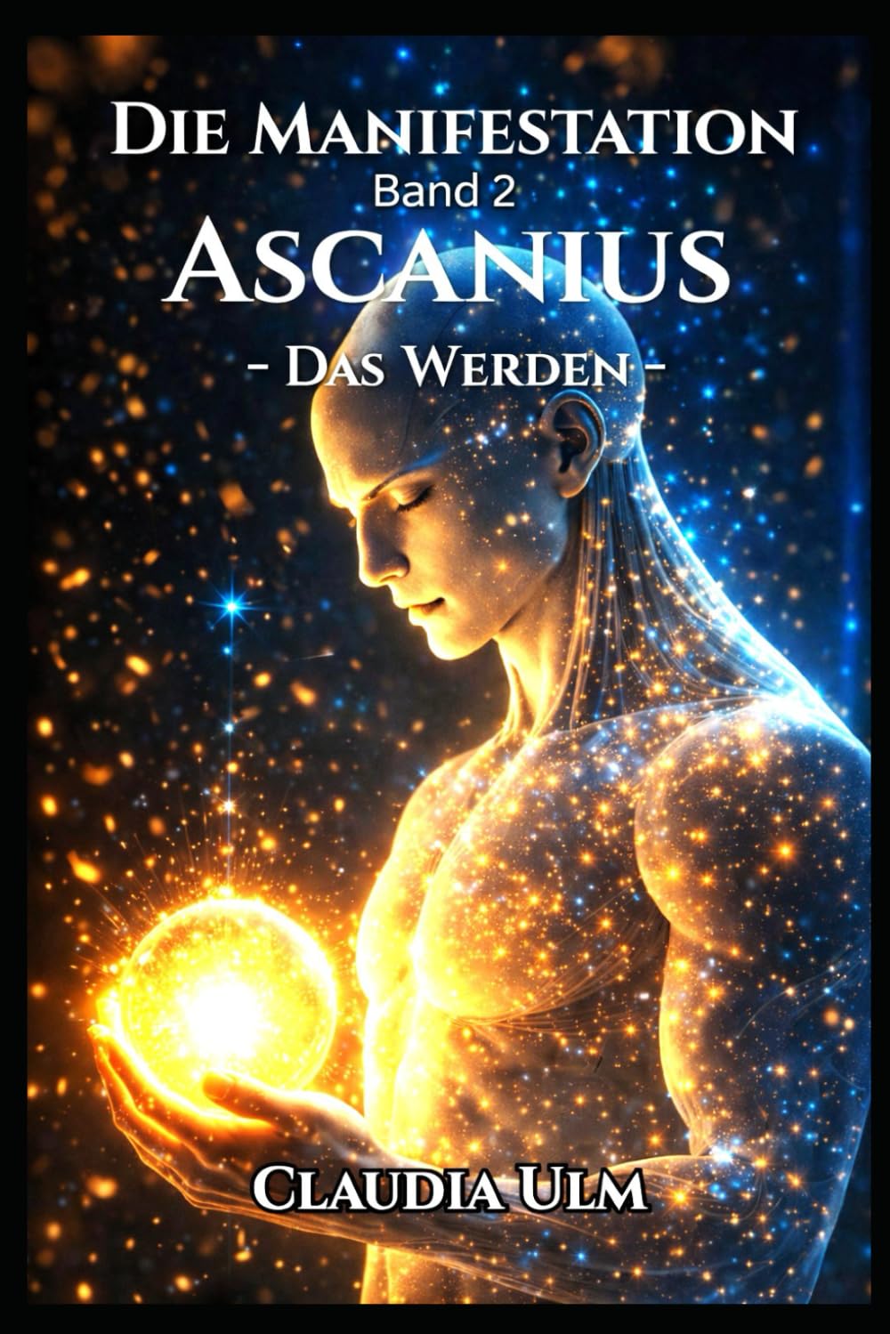 Die Manifestation - Band 2: Ascanius - Das Werden