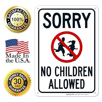 Sorry No Children Allowed Sign, Traffic Sign, 10x7 Inches