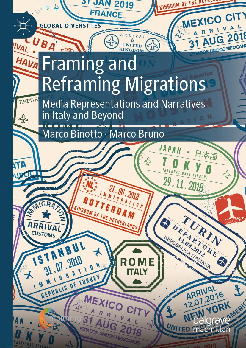 Framing and Reframing Migrations: Media Representations and Narratives in Italy and Beyond (Global Diversities)