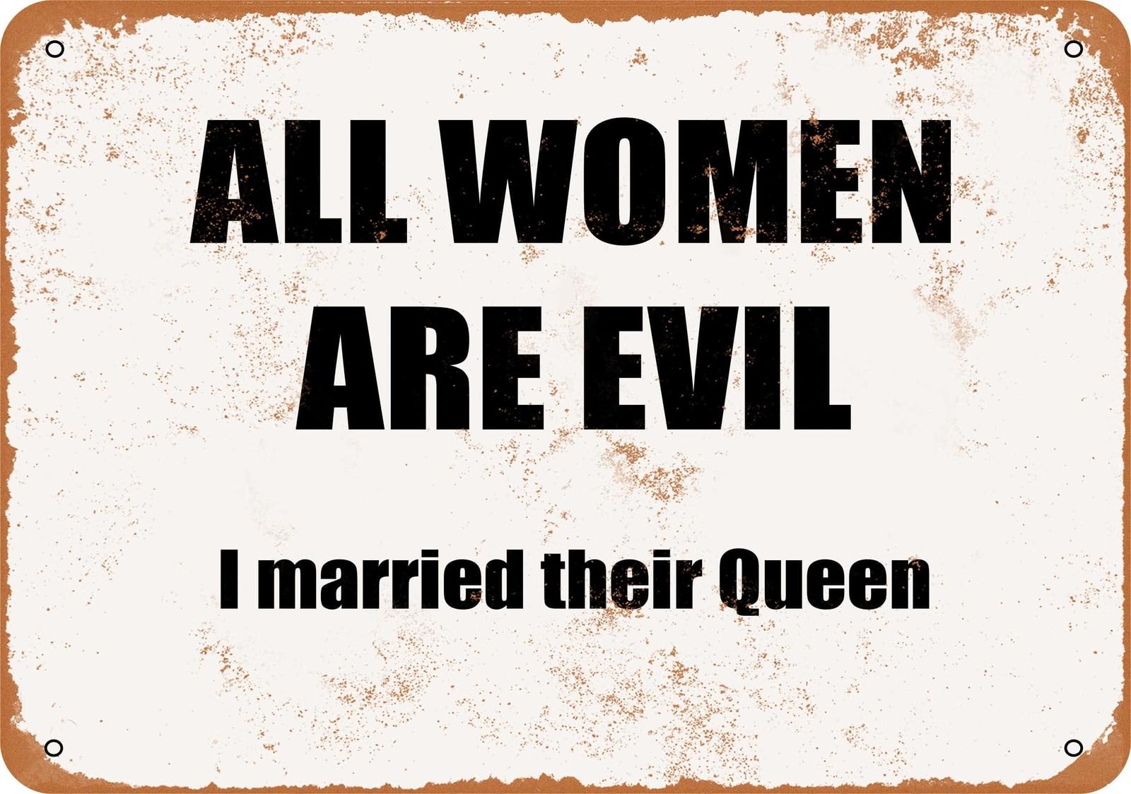 Miaomansenstore Women's Metal Sign - All Are Evil - I Married Their Queen- Vintage Look Home Decor