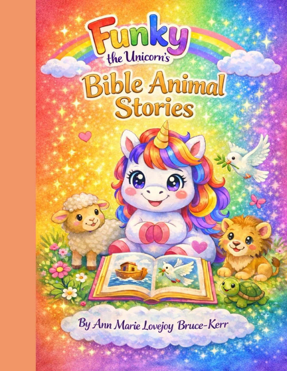 Funky the Unicorn's Bible Animal Adventures: A Gentle Children’s Christian Storybook About Faith, Kindness and God’s Care for Animals