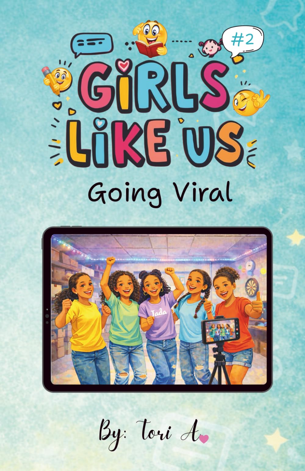 Girls Like Us: Going Viral (The Harper Ridge Middle Series)