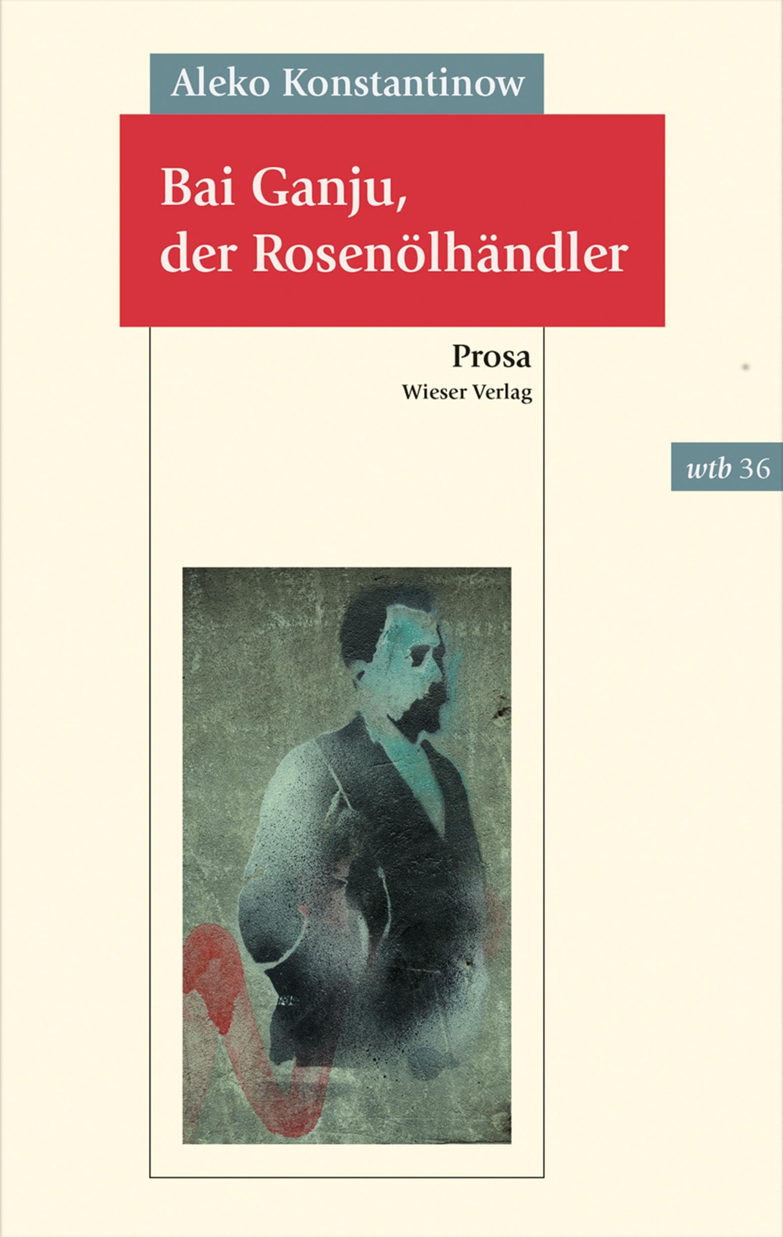 Wieser Verlag GmbH Bai Ganju, der Rosenölhändler