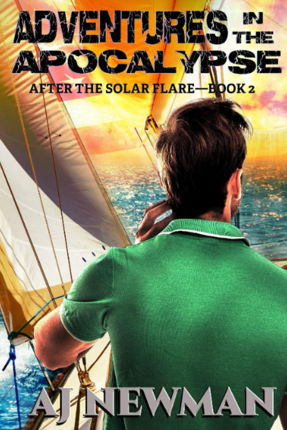 Adventures in the Apocalypse: Post-Apocalyptic America: After The Flare (After the Solar Flare)