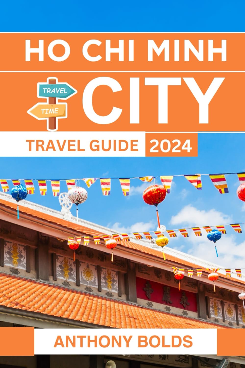Ho Chi Minh City Travel Guide 2024: Discover the Vibrant Culture, Delicious Cuisine, and Rich History of Vietnam's Bustling Metropolis