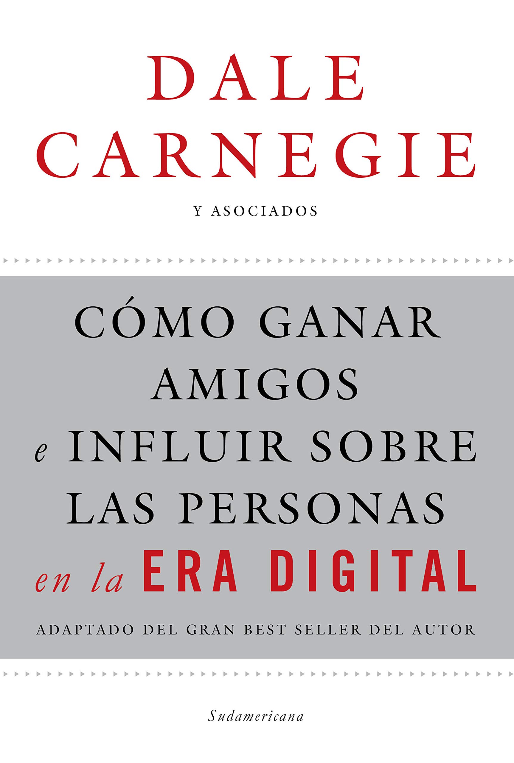 Cómo ganar amigos e influir sobre las personas en la era digital: Adaptado del gran best seller del autor (Spanish Edition)