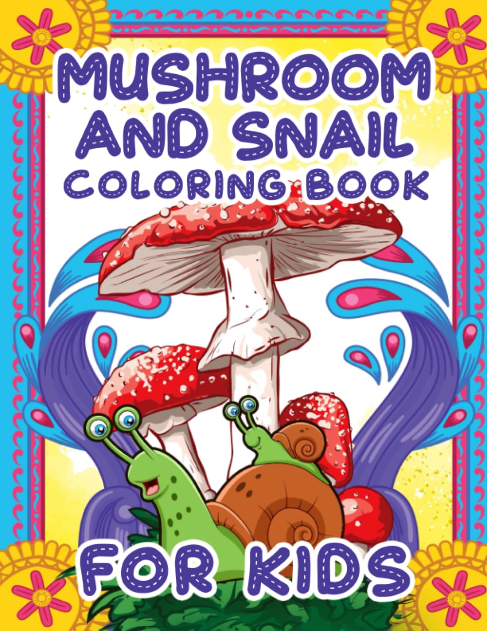 Mushroom and Snail Coloring Book for Kids: Snails and Mushrooms Coloring Book - A Journey of Imaginative Delight