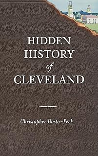 Hidden History of Cleveland