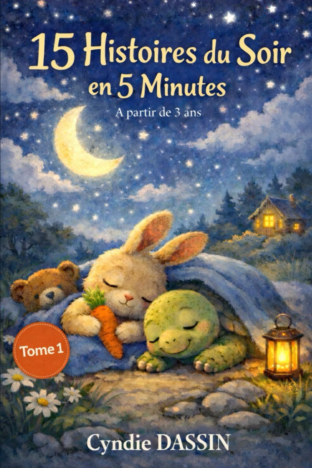 Histoires du Soir en 5 Minutes: Tome 1-15 belles petites histoires pour les petits, pour aider les enfants à se calmer, relâcher la journée et trouver le sommeil plus sereinement.
