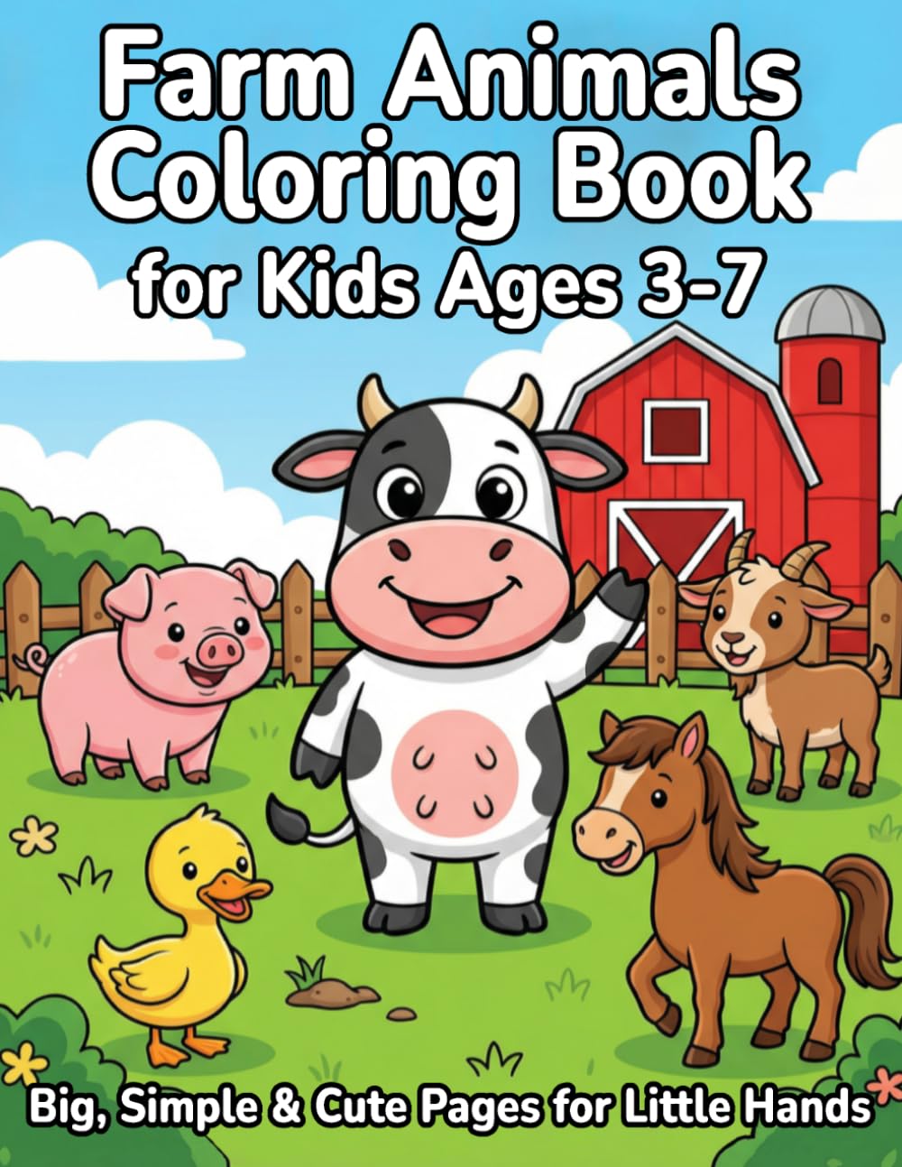 Farm Animals Coloring Book for Kids Ages 3–7: Fun Farm Animals Coloring Pages with Big, Simple Designs and Bold Lines for Toddlers and Preschoolers